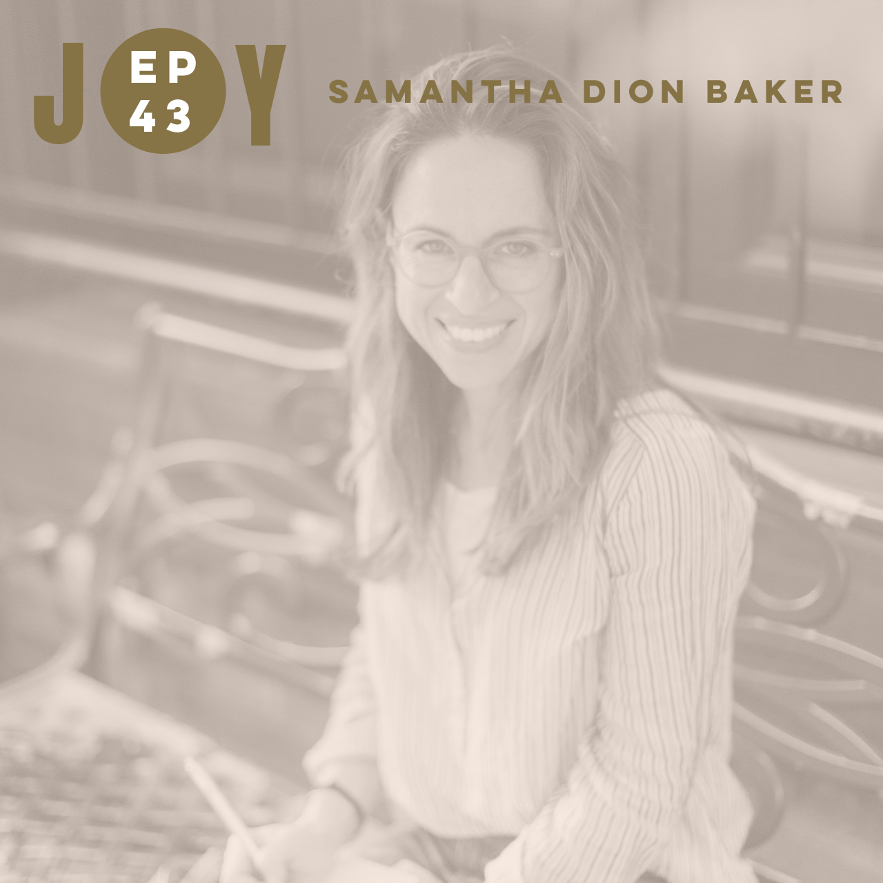 JOY IS NOW: LET'S TALK LOVE WITH SAMANTHA DION BAKER