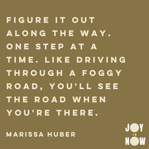 JOY IS NOW: THESE THREE THINGS WITH MARISSA HUBER