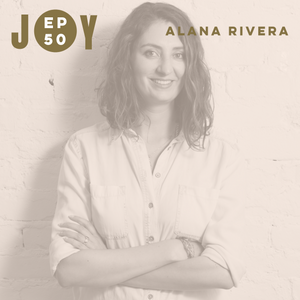 JOY IS NOW: LET'S TALK MOM GUILT WITH ALANA RIVERA