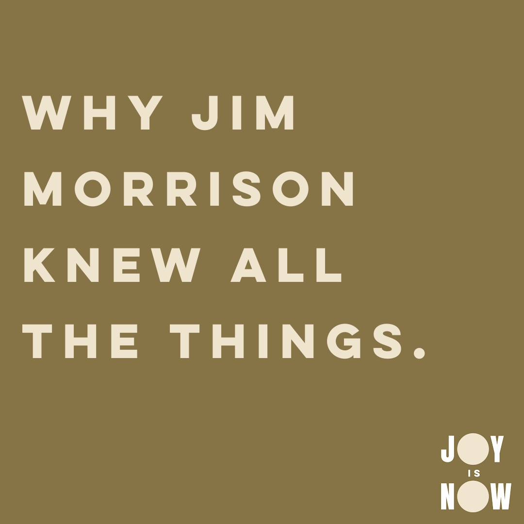 WHY JIM MORRISON KNEW ALL THE THINGS